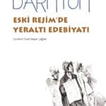 Eski Rejim’de Yeraltı Edebiyatı